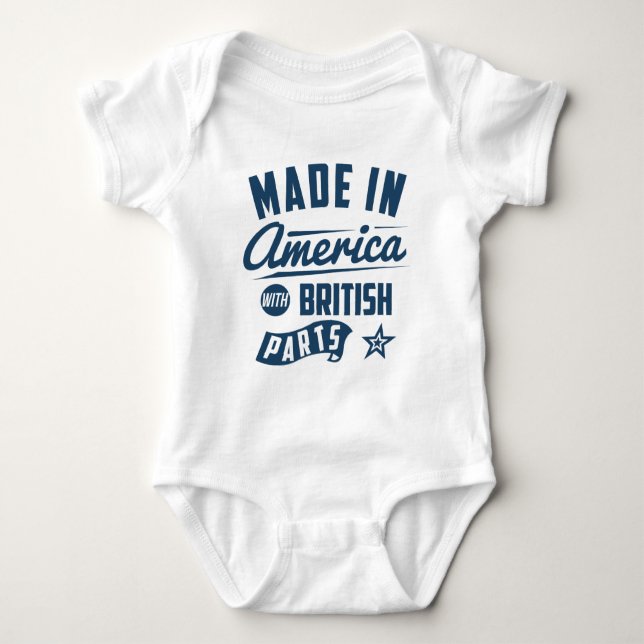 Made In America With British Parts Baby Bodysuit (Front)