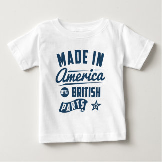 Made In America With British Parts Baby T-Shirt