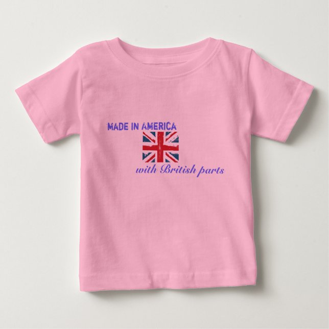 Made in America with British Parts Baby T-Shirt (Front)
