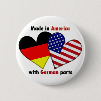 made in america with german parts 6 cm round badge