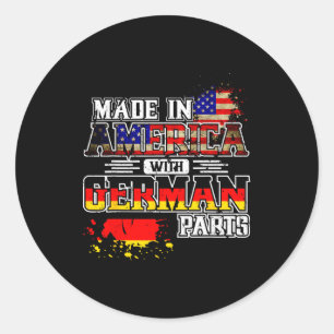 Made In America With German Parts  Classic Round Sticker