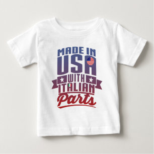 Made In America With Italian Parts Baby T-Shirt
