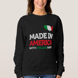 Made In America With Italian Parts Italy Pride Gif Sweatshirt