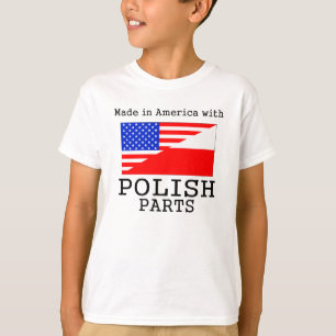 Made In America With Polish Parts T-Shirt