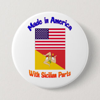 Made in America With Sicilian Parts Button