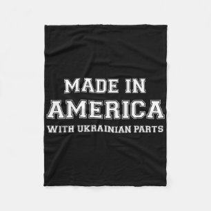 Made In America With Ukrainian Parts Ukraine Usa Fleece Blanket