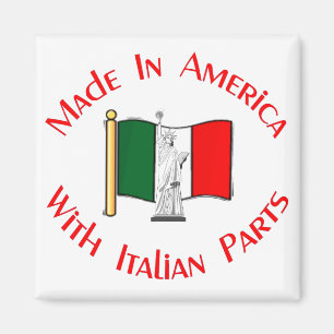 Made in American with Italian Parts Magnet
