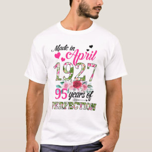 Made In April 1927 Floral 95 Years Old 95Th Birthd T-Shirt