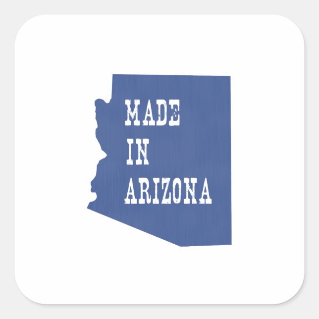 Made In Arizona Square Sticker (Front)