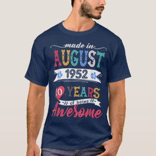 Made In August 1952 70 Year Of Being Awesome 70th  T-Shirt