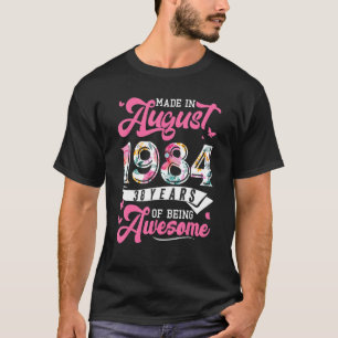 Made In August 1984 Floral 38 Year Old 38th Birthd T-Shirt