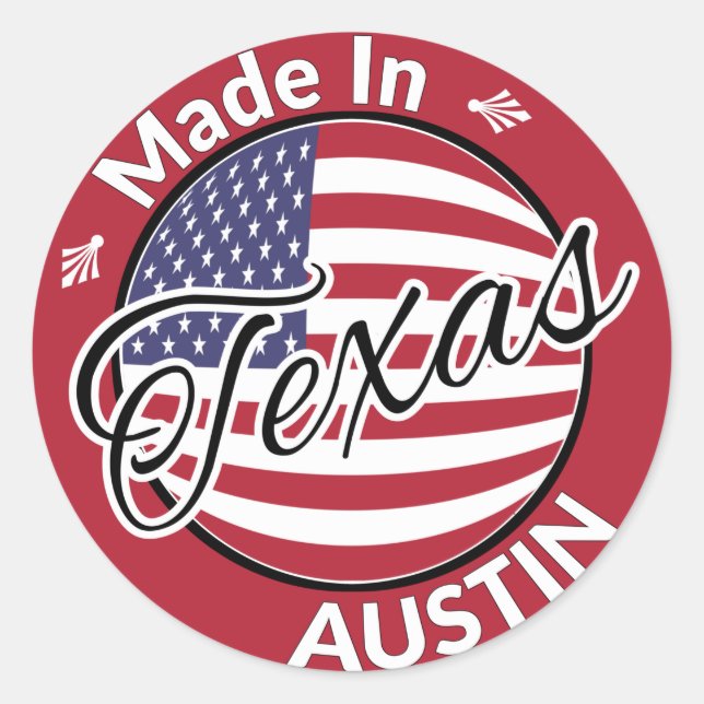 Made in Austin Texas United States Flag Classic Round Sticker (Front)