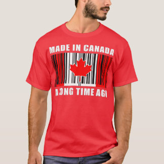 Made In Canada Long Time Ago Canada Funny For Men T-Shirt