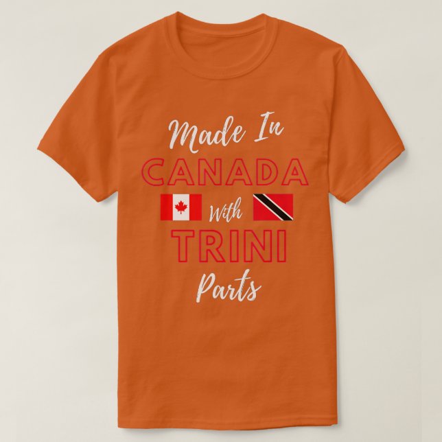 Made In Canada With Trini Parts Trinidad and Tobag T-Shirt (Design Front)