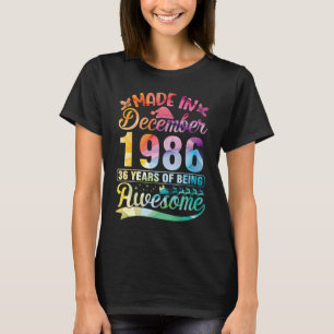 Made In December 1986 My Birthday 36 Years Of Bein T-Shirt