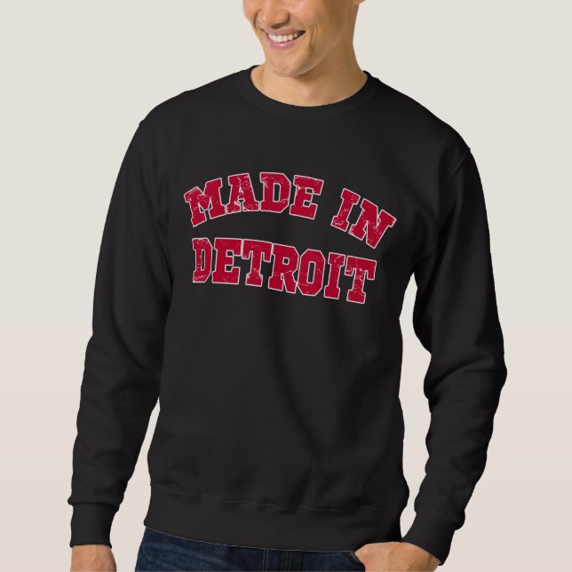 Made in Detroit Sweatshirt (Front)