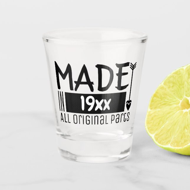 Made in DIY birth year all original parts funny Shot Glass (Front)