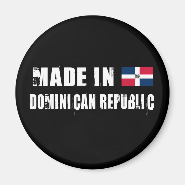 Made in Dominican Republic Magnet (Front)