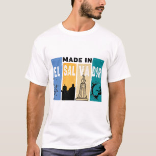MADE IN EL SALVADOR T-Shirt