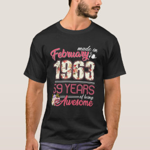 Made In February 1963 Floral 59 Year Old 59Th Birt T-Shirt
