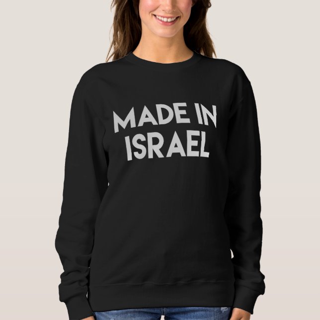Made in Israel Sweatshirt (Front)