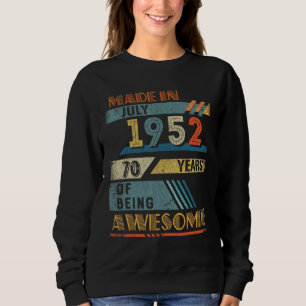 Made In July 1952 70 Years Old 70th Birthday Sweatshirt