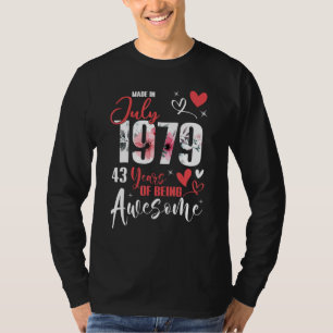 Made In July 1979 43 Years Being Awesome 43rd Birt T-Shirt