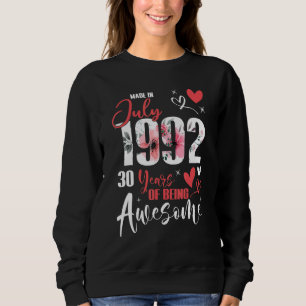 Made In July 1992 30 Years Being Awesome 30th Birt Sweatshirt