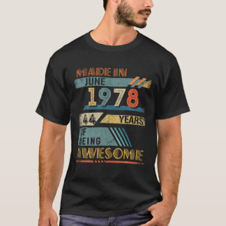 Made In June 1978 44 Years Old 44Th Birthday T-Shirt
