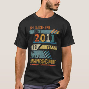 Made In June 2011 11 Years Old 11th Birthday T-Shirt