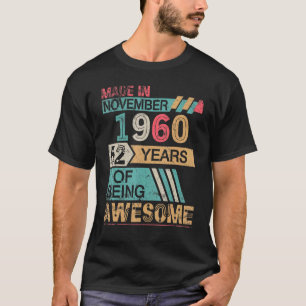 Made In November 1960 Happy Birthday 62 Years Bein T-Shirt
