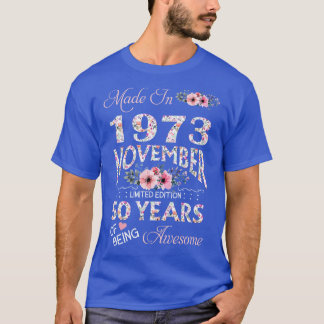 Made In November 1973 Floral 50 Years Old Of Being T-Shirt