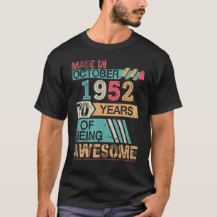 Made In October 1952 Happy Birthday 70 Years Being T-Shirt