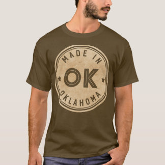 Made In Oklahoma OK State USA T-Shirt