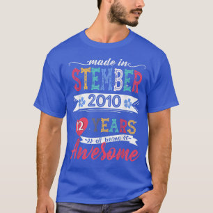 Made In September 2010 12 Year Of Being Awesome 12 T-Shirt