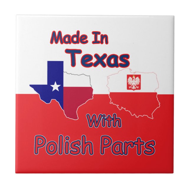 Made In Texas With Polish Parts Ceramic Tile (Front)