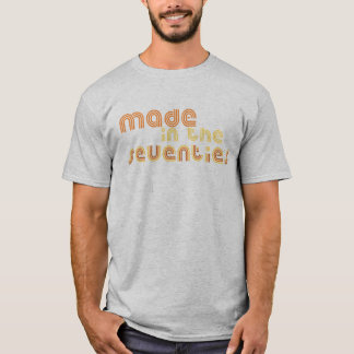 Made in the 70s T-Shirt