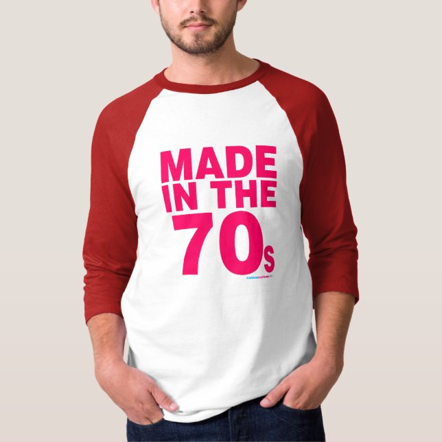 Made In The 70s T-Shirt (Front)