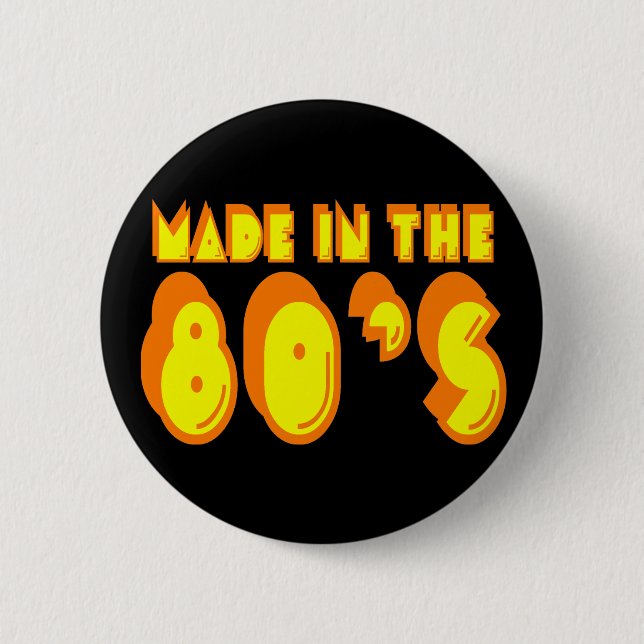 Made in the 80's 6 cm round badge (Front)