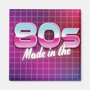 Made in the 80s magnet