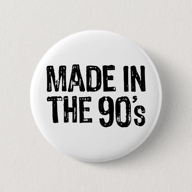 Made in the 90's 6 cm round badge (Front)
