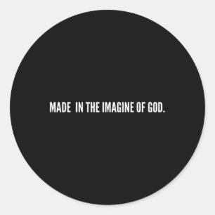 Made In The Image Of God Jesus Christian Bible Say Classic Round Sticker