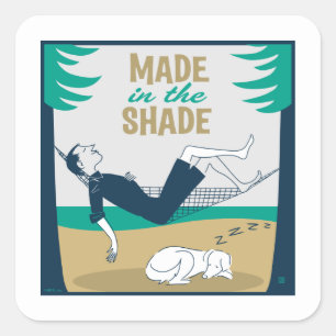 Made in the Shade Square Sticker