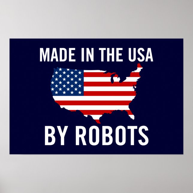 Made in the USA by Robots Poster (Front)