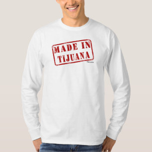 Made in Tijuana T-Shirt