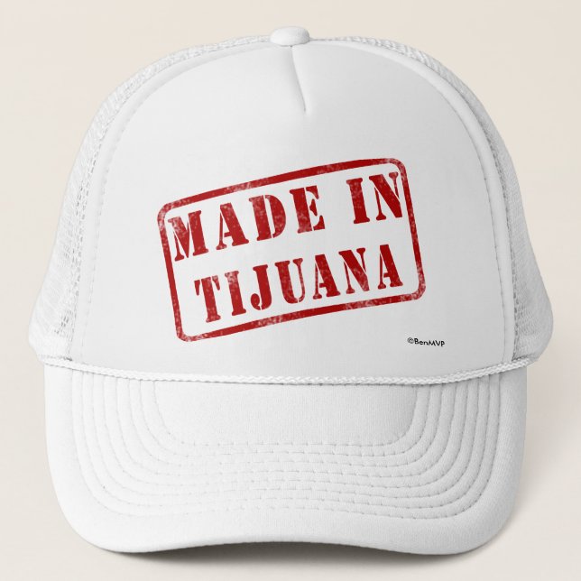 Made in Tijuana Trucker Hat (Front)