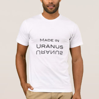 Made in Uranus - T-Shirt
