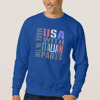 Made in USA with Italian Parts Sweatshirt