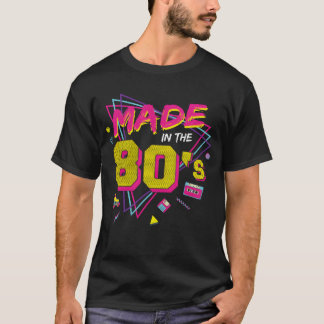 Made Inhe 80s Women Men Retro Nineteen Eighties fr T-Shirt