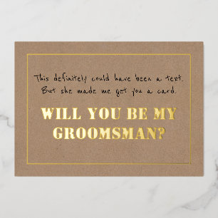 Made Me Get You A Card Funny Groomsman Proposal